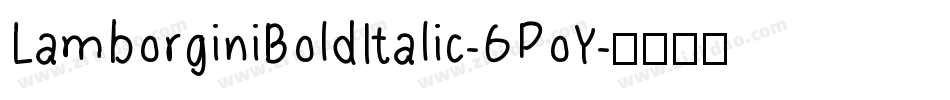 LamborginiBoldItalic-6PoY字体转换