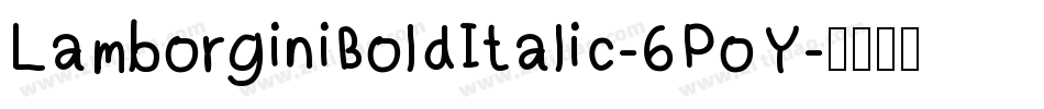 LamborginiBoldItalic-6PoY字体转换