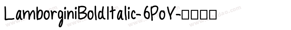 LamborginiBoldItalic-6PoY字体转换