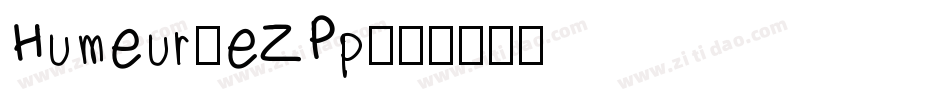 Humeur-eZPp字体转换