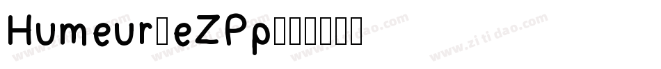 Humeur-eZPp字体转换