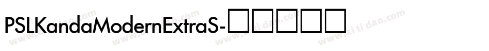 PSLKandaModernExtraS字体转换