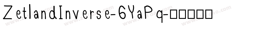ZetlandInverse-6YaPq字体转换