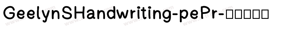 GeelynSHandwriting-pePr字体转换