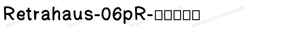 Retrahaus-06pR字体转换