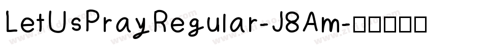LetUsPrayRegular-J8Am字体转换