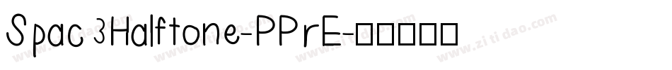 Spac3Halftone-PPrE字体转换