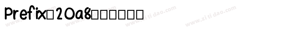 Prefix-2Oa8字体转换