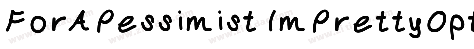 ForAPessimistImPrettyOptim-K5Go字体转换