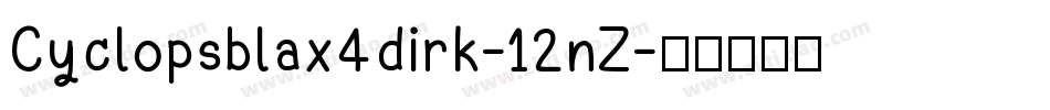 Cyclopsblax4dirk-12nZ字体转换
