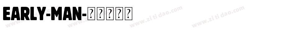 Early-Man字体转换