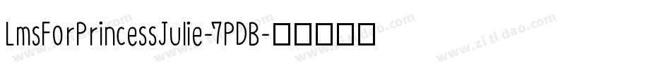 LmsForPrincessJulie-7PDB字体转换