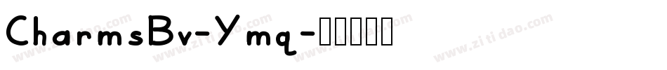 CharmsBv-Ymq字体转换 CharmsBv-Ymq字体转换