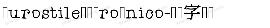 EurostileLTProUnico字体转换
