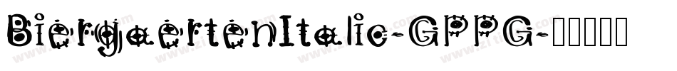 BiergaertenItalic-GPPG字体转换