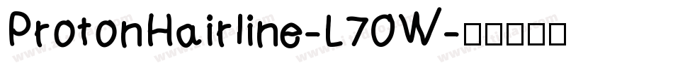 ProtonHairline-L70W字体转换