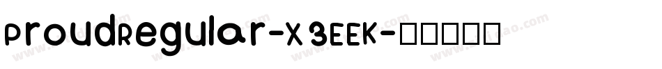 ProudRegular-X3EEK字体转换