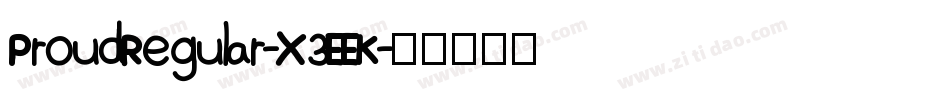 ProudRegular-X3EEK字体转换