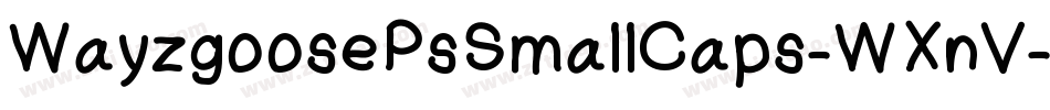 WayzgoosePsSmallCaps-WXnV字体转换