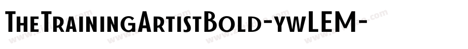 TheTrainingArtistBold-ywLEM字体转换