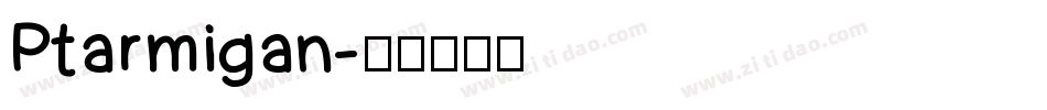 Ptarmigan字体转换