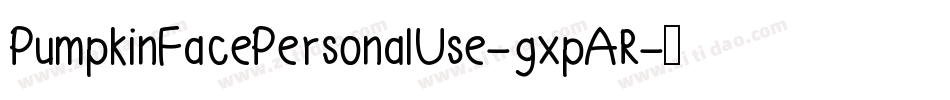 PumpkinFacePersonalUse-gxpAR字体转换