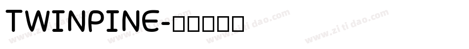 TWINPINE字体转换