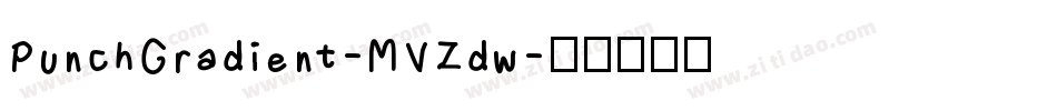 PunchGradient-MVZdw字体转换
