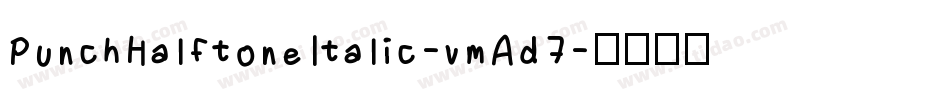 PunchHalftoneItalic-vmAd7字体转换