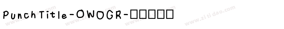 PunchTitle-0WOGR字体转换