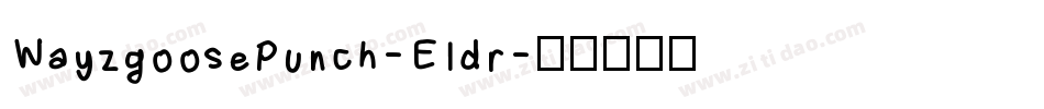 WayzgoosePunch-Eldr字体转换