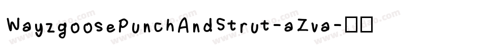 WayzgoosePunchAndStrut-aZva字体转换