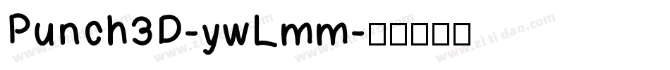 Punch3D-ywLmm字体转换