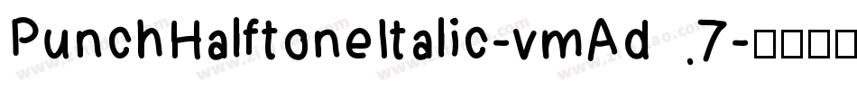 PunchHalftoneItalic-vmAd7字体转换