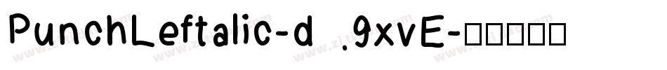 PunchLeftalic-d9xvE字体转换