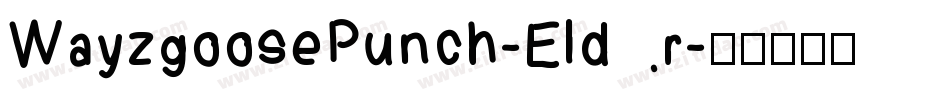 WayzgoosePunch-Eldr字体转换
