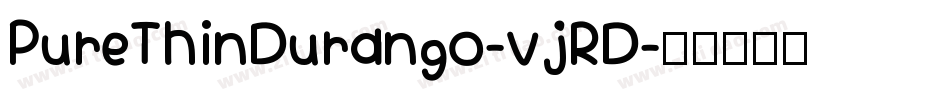 PureThinDurango-vjRD字体转换