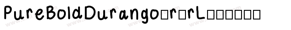 PureBoldDurango-r5rL字体转换