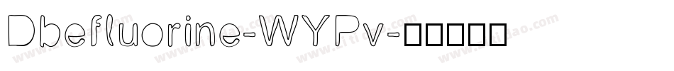 Dbefluorine-WYPv字体转换