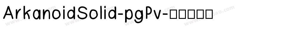 ArkanoidSolid-pgPv字体转换