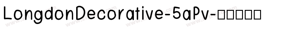 LongdonDecorative-5aPv字体转换