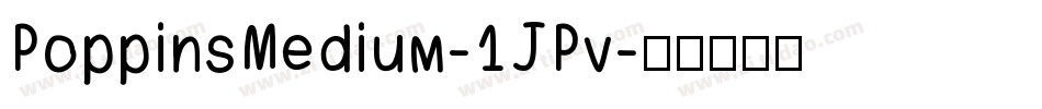 PoppinsMedium-1JPv字体转换
