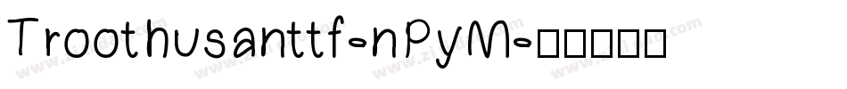 Troothusanttf-nPyM字体转换