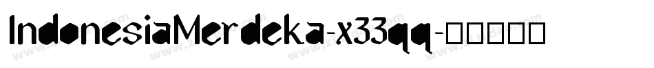 IndonesiaMerdeka-x33qq字体转换