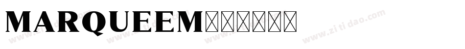MARQUEEM字体转换