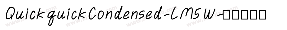 QuickquickCondensed-LM5W字体转换