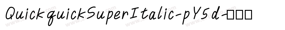 QuickquickSuperItalic-pY5d字体转换