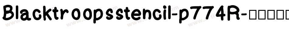 Blacktroopsstencil-p774R字体转换