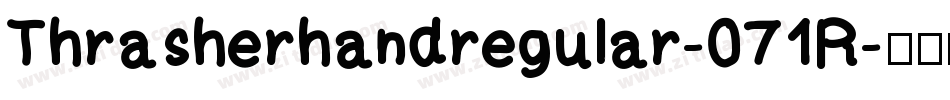Thrasherhandregular-071R字体转换
