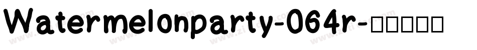 Watermelonparty-064r字体转换